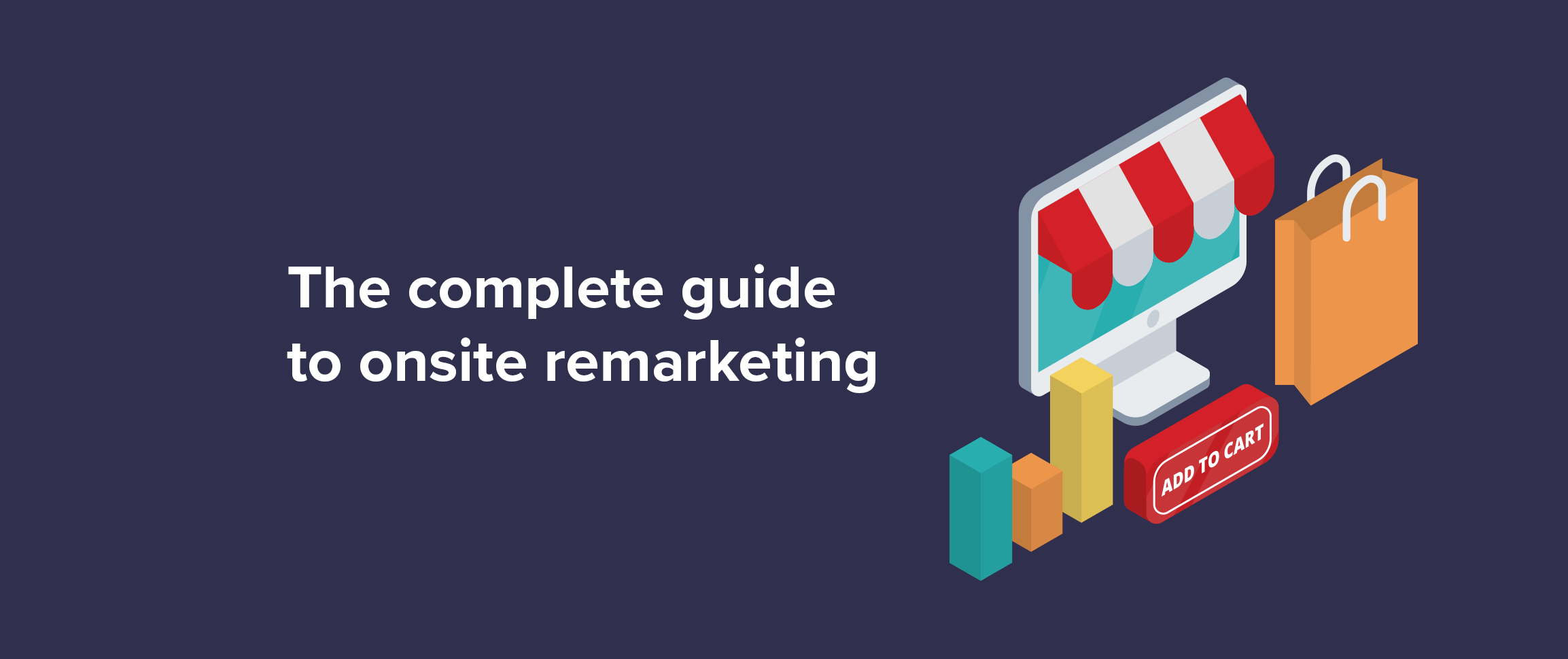 Onsite remarketing guide | Yieldify