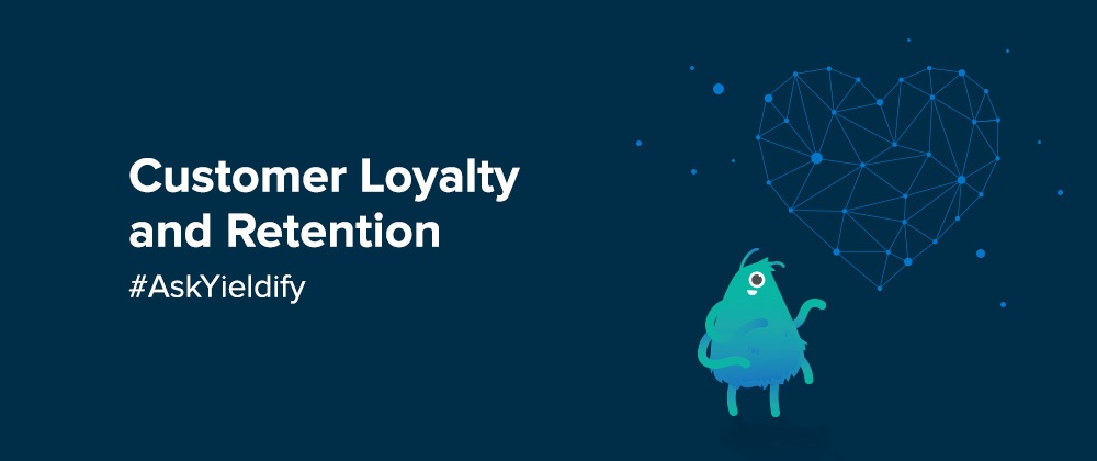 Customer loyalty and retention | Yieldify