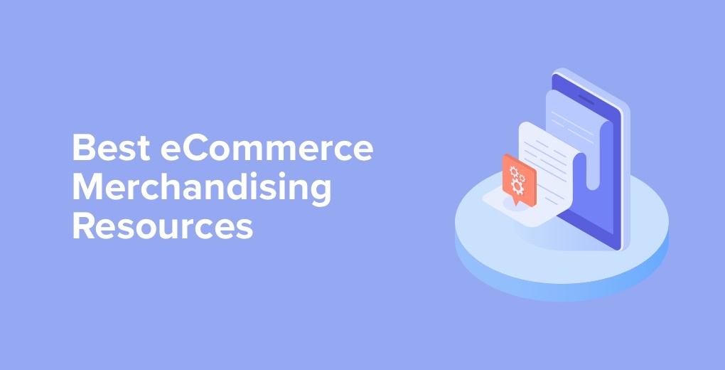 Ecommerce merchandising resources