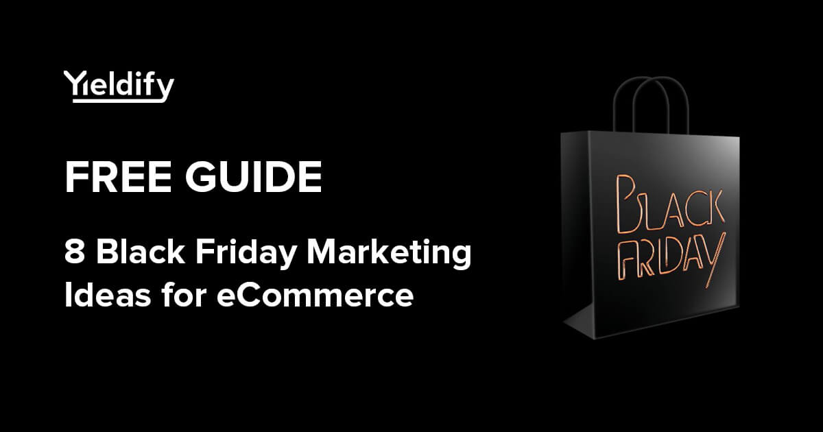 Black Friday marketing guide with 21 Top Promotion Ideas To Boot